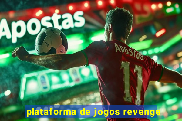 plataforma de jogos revenge